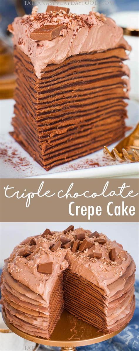 Triple Chocolate Crepe Cake Recipe Video Tatyanas Everyday Food