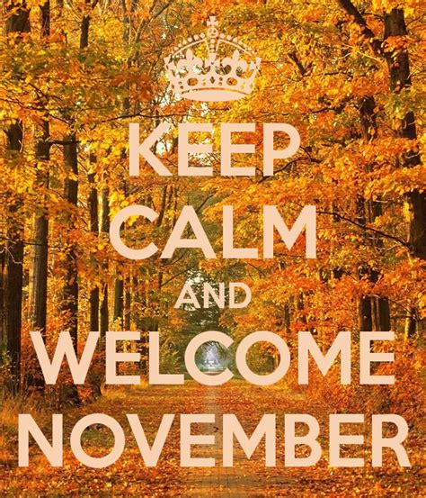 Keep Calm And Welcome November Welcome November Keep Calm November