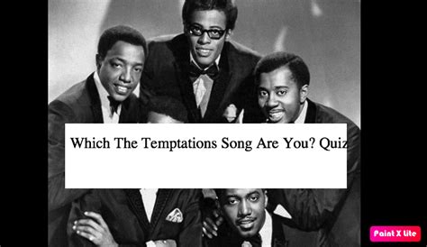 Which The Temptations Song Are You Quiz Quiz For Fans