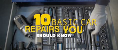 What Are 10 Basic Car Repairs You Should Know
