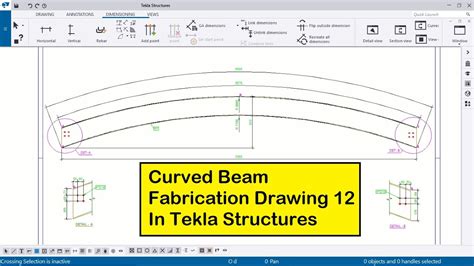 Tekla Structures 2021 Tutorial 41 Curved Beam Fabrication Drawing