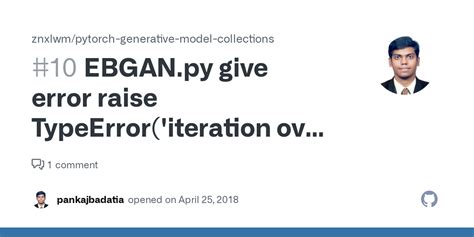 Ebgan Py Give Error Raise Typeerror Iteration Over A D Tensor