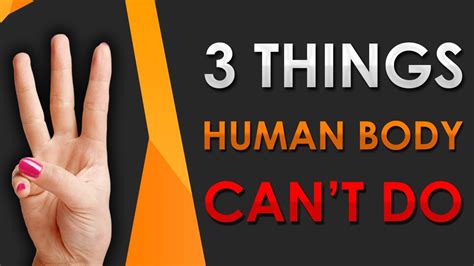 3 things human body can t do human body facts youtube