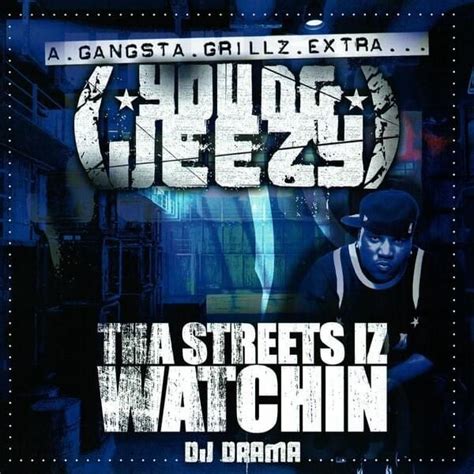 Jeezy And Dj Drama Tha Streets Iz Watchin’ Lyrics And Tracklist Genius