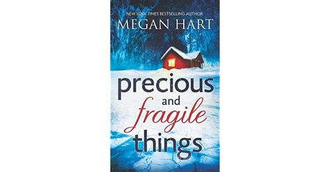 Precious And Fragile Things By Megan Hart