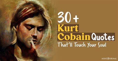 30 Best Kurt Cobain Quotes That Will Touch Your Soul