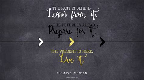 Follow azquotes on facebook, twitter and google+. Daily Quote: Past, Present, and Future | Latter-day Saints ...