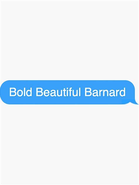 Bold Beautiful Barnard Sticker By Ccasaburi Redbubble
