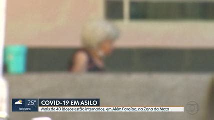 Além Paraíba surto de Covid em asilo deixa idosos internados MG G