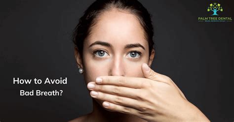 How To Avoid Bad Breath Tips By Palm Tree Dental
