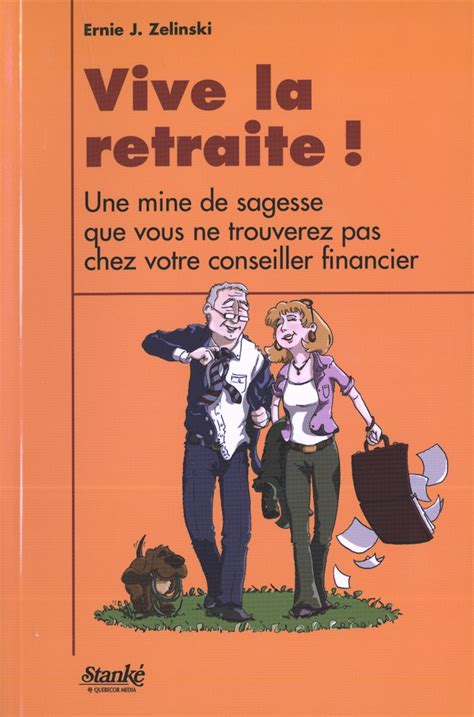 Les trois grandes époques de l'humanité sont l'âge de la pierre, l'âge du bronze et l'âge de la retraite. Livre Vive la retraite | Messageries ADP