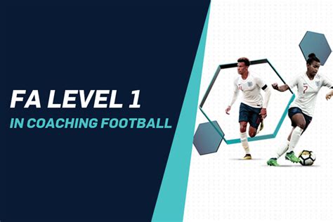 What Is The Fa Level 1 Course Fa Level 1 In Coaching Football