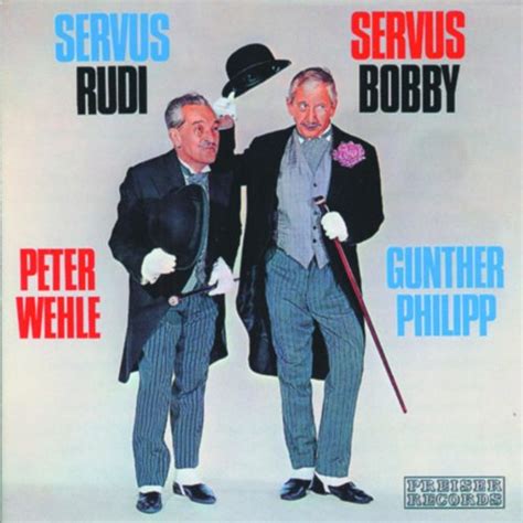 Servus Rudi Servus Bobbi Peter Wehle Gunther Philipp By Peter Wehle On Amazon Music Amazon