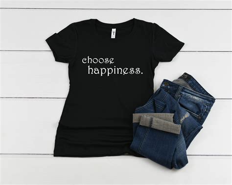Choose Happiness Womens Inspirational Tee Positivity Etsy Inspirational Tees T Shirts For