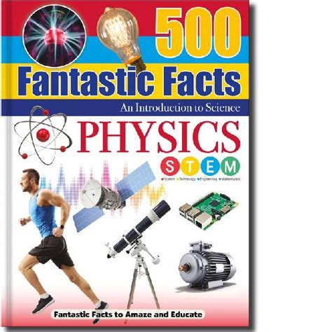 500 Fantastic Facts An Introduction To Science Physics Children Books