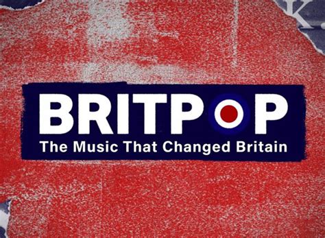 Britpop The Music That Changed Britain Tv Show Air Dates And Track
