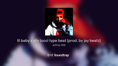 Lil Baby X Yfn Lucci Type Beat Prod By Jay Beatz YouTube