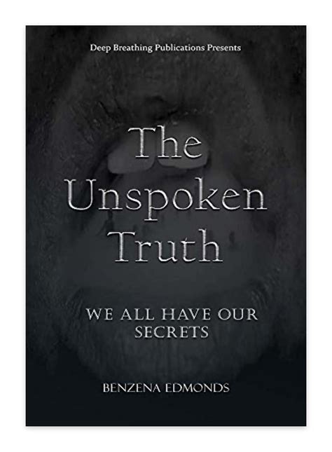The Unspoken Truth: We All Have Our Secrets | Truth, The secret, Feelings