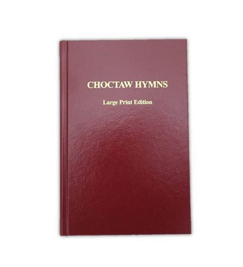 Choctaw Hymns Large Print Edition Leather The Choctaw Store