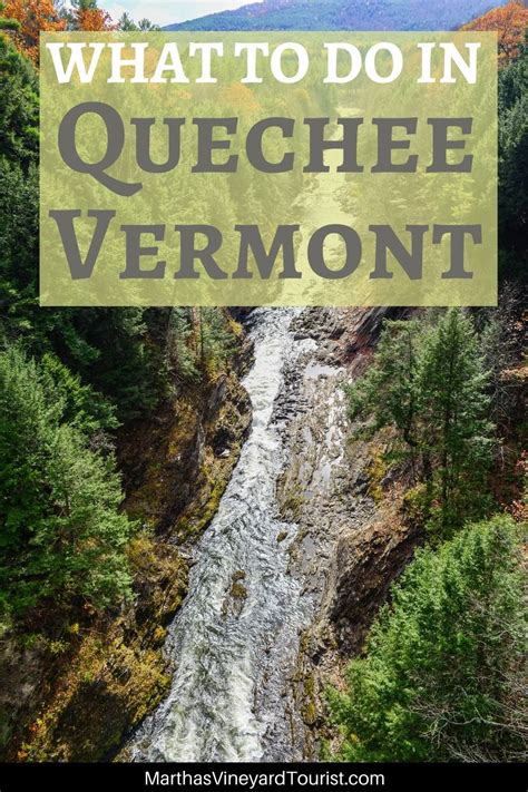 25 Great Things To Do In Quechee Vermont Quechee Vermont Vermont