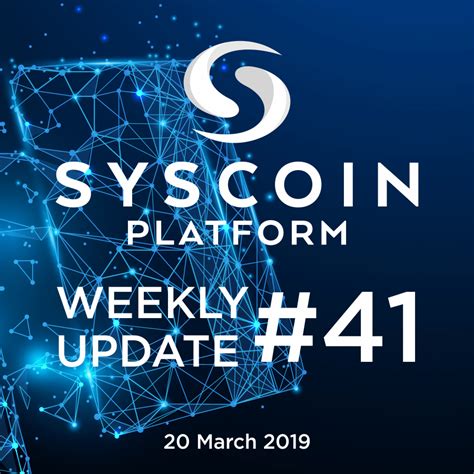 Syscoin Weekly Update 41 Rsyscoin