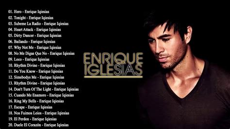 Enrique Iglesias Greatest Hits Best Songs Of Enrique Iglesias