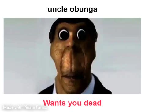Obunga Memes Piñata Farms The Best Meme Generator And Meme Maker