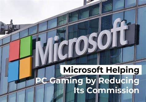 Microsoft Helping Pc Gaming By Reducing Its Commission The Intel Hub