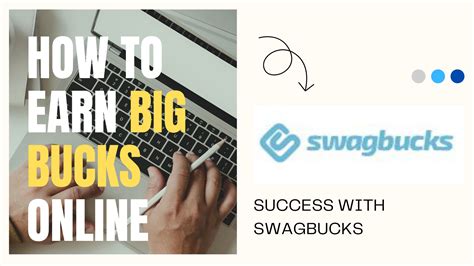 Success with Swagbucks: How to Earn Big Bucks Online