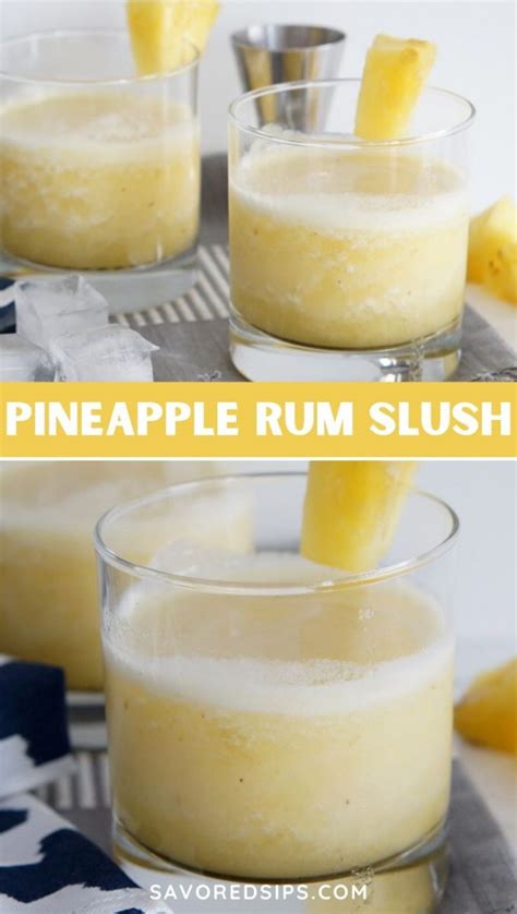 Pineapple Rum Slush Savored Sips