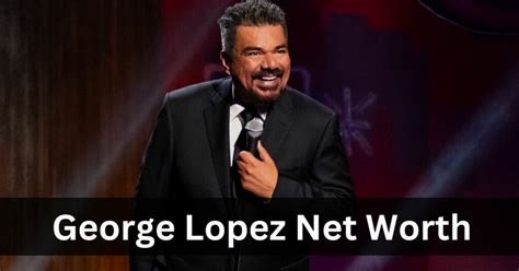 George Lopez Net Worth 2022 How Much Did Lopez Make From His Show