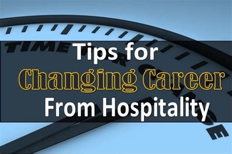 10 Tips For Changing Career From The Hospitality Industry Soeg Jobs