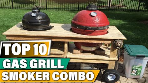 Gas Grill Smoker Combo Best Gas Grill Smoker Combos 2022 Buying Guide