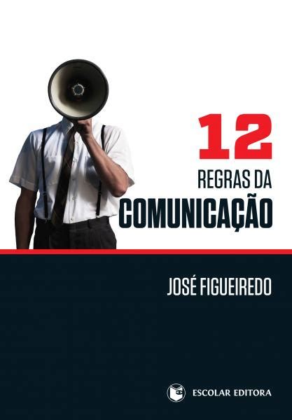 escolar editora 12 regras da comunicação