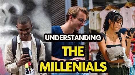How To Understand The Millennials Youtube
