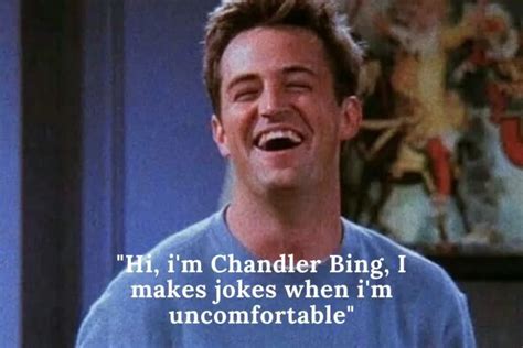 Best Quotes From Chandler Bing The Second Angle