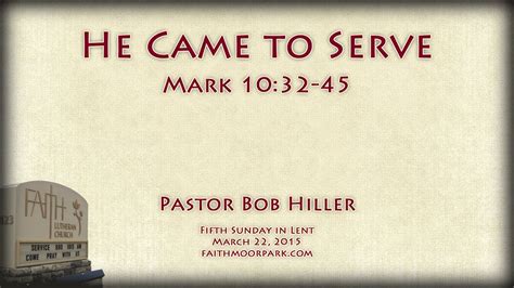 Mark 1032 45 ~ He Came To Serve Youtube