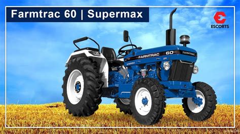 Farmtrac 60 Supermaxx Youtube