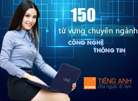 City tour tân sinh viên khoa cntt khóa 2019. Dịch để học: 150 từ tiếng Anh chuyên ngành công nghệ thông tin