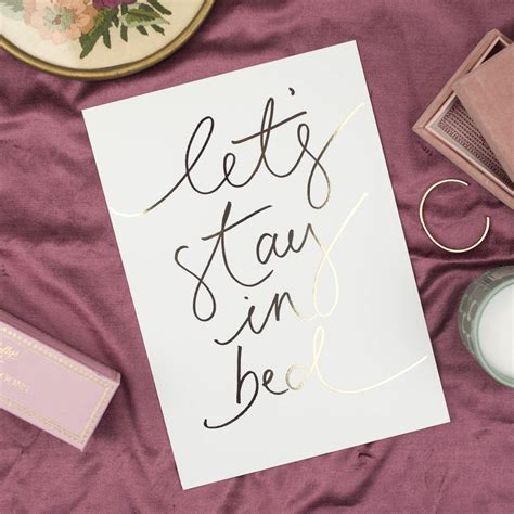 Let S Stay In Bed Gold Foil Hand Lettered Print By Oh Squirrel