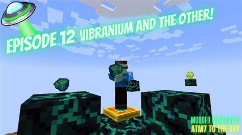 Modded Minecraft With Evilnotion Episode 12 Vibranium And The Other