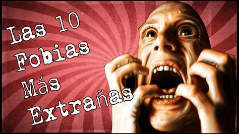 Las 10 Fobias Más Raras del mundo YouTube