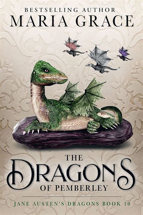 Dragons Of Pemberley Jane Austens Dragons A Regency