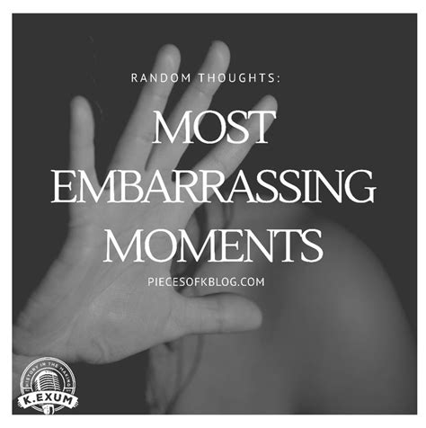 Most Embarrassing Moments Embarrassing Moments Embarrassing In This