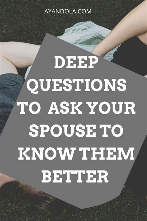 deep questions to ask your spouse to know them better deep questions to ask deep questions