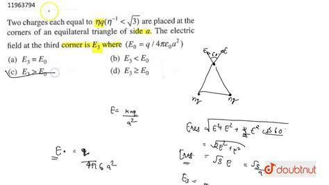 Two Charges Each Equal To Eta Q Eta 1 Lt Sqrt 3 Are Placed At The