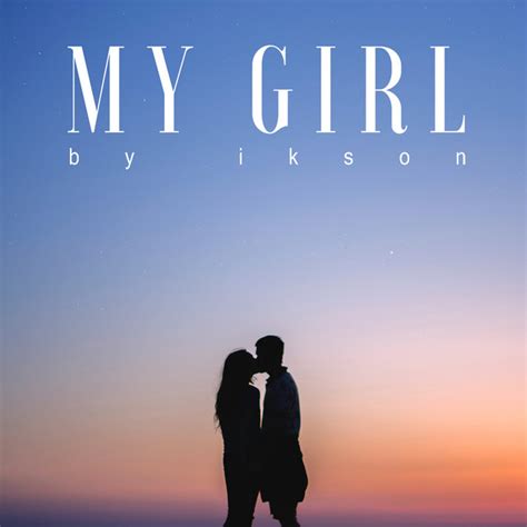 My Girl Song By Ikson Spotify