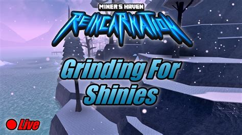 Grinding For Shinies And Life M Part Miner S Haven Live Stream Youtube