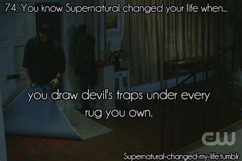 You Know Supernatural Changed Your Life When Funny Supernatural