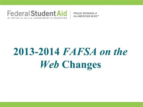 Ppt 2013 2014 Free Application For Federal Student Aid Fafsa On The